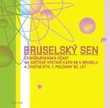 Výstavu Bruselský sen doplňuje rozsáhlá publikace